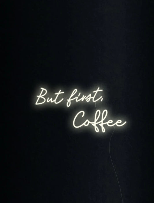 But First, Coffee